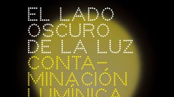 “Contaminación lumínica, el lado oscuro de la luz”, disponible gratuitamente