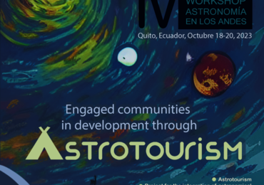 IV Workshop Astronomía en los Andes : “Engaged communities in development through Astrotourism”