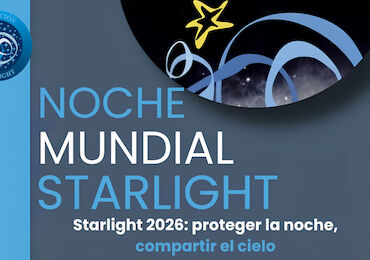 La Fundacin Starlight celebra el 20 de abril la Noche Mundial Starlight 2026 bajo el lema Proteger la noche compartir el cielo