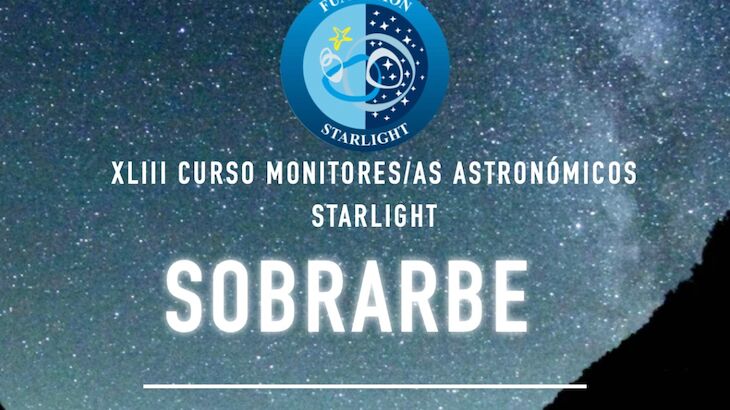 Curso Monitores Astronmicos Starlight para la Comarca de Sobrarbe  del 25 al 30 de mayo de 2026